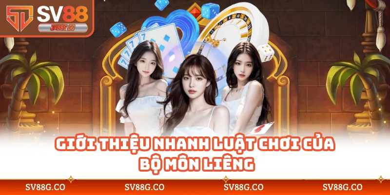 Giới thiệu nhanh luật chơi của bộ môn liêng