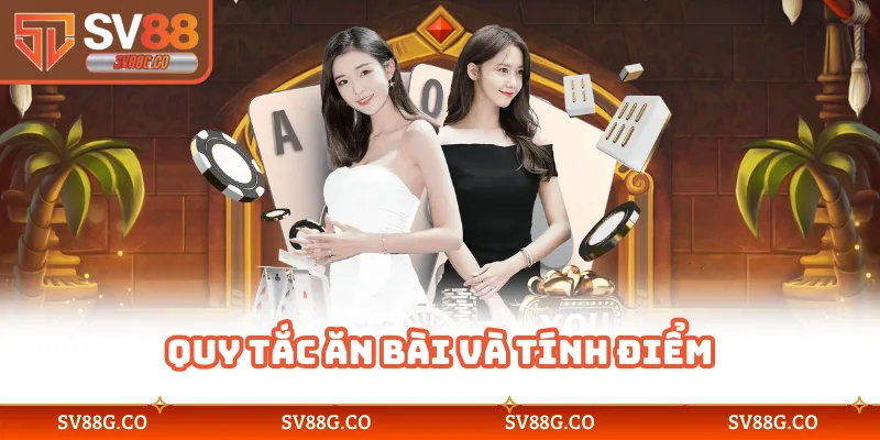 Quy tắc ăn bài và tính điểm
