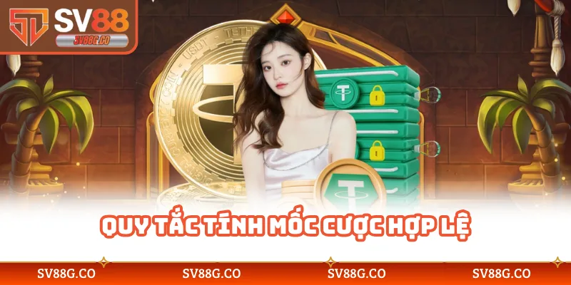 Quy tắc tính mốc cược hợp lệ